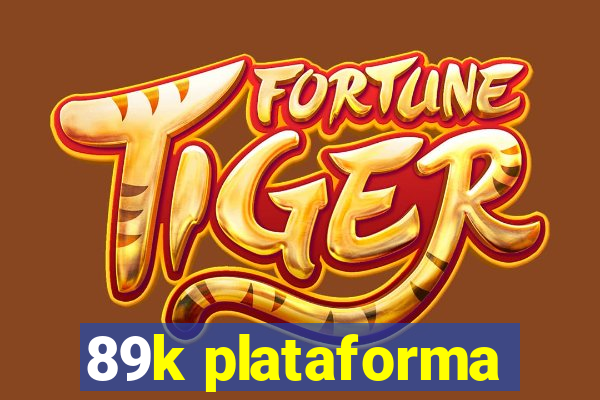 89k plataforma